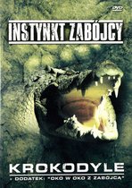 Instynkt Zabójcy: Krokodyle [DVD]