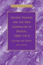 The Nineteenth Century Series- George Newnes and the New Journalism in Britain, 1880–1910