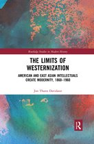 Routledge Studies in Modern History-The Limits of Westernization
