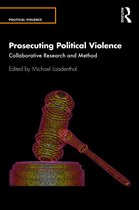 Political Violence- Prosecuting Political Violence