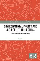 Routledge Studies in Environmental Policy- Environmental Policy and Air Pollution in China