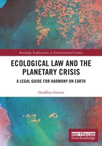 Routledge Explorations in Environmental Studies- Ecological Law and the Planetary Crisis