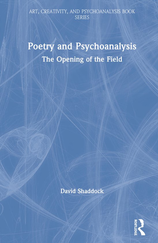 Art, Creativity, and Psychoanalysis Book Series- Poetry and  ... - cover