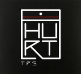 TPS: Hurt [CD]