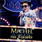 Michel Telo: Na Balada [CD]+[DVD]