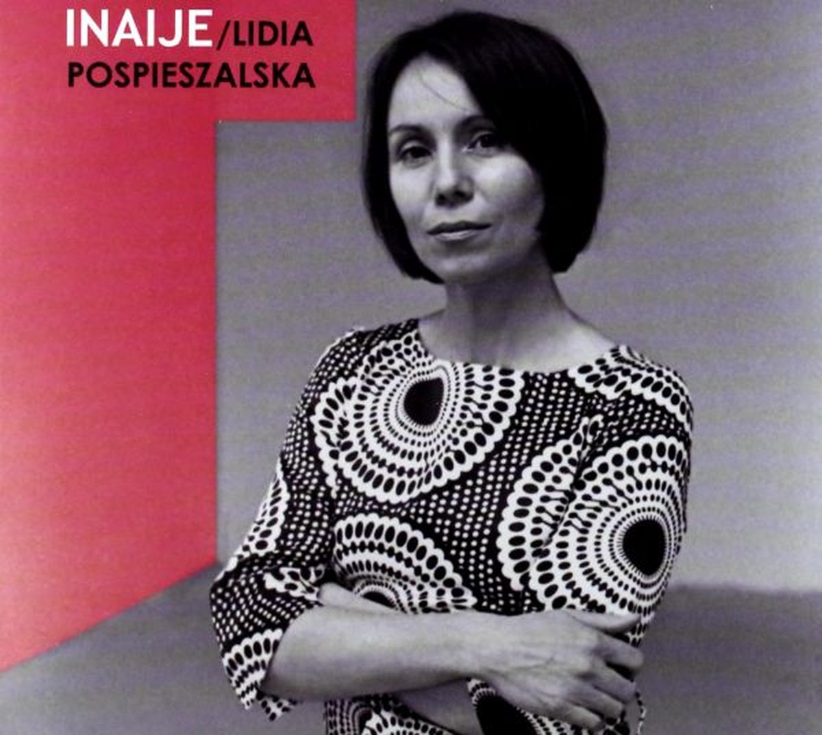 Lidia Pospieszalska: Inaije (digipack) [CD]