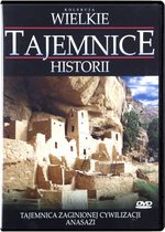 Wielkie Tajemnice Historii: Tajemnica Zaginionej Cywilizacji Anasazi [DVD]