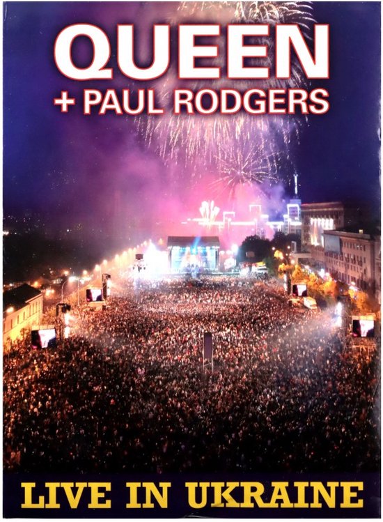 Queen + Paul Rodgers Live in Ukraine, met vuurwerk en een grote menigte.