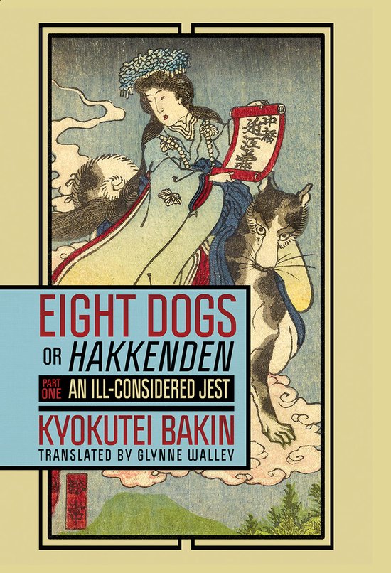 Boekillustratie met een Japanse vrouw met een blauwe hoofdtooi, een sjaal en een rol perkament, naast een kat en een hond. De titel 'Eight Dogs or Hakkenden' staat in rode en witte letters.