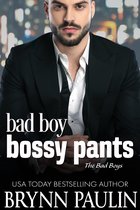 The Bad Boys 2 - Bad Boy Bossy Pants