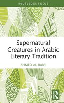 Routledge Focus on Literature- Supernatural Creatures in Arabic Literary Tradition