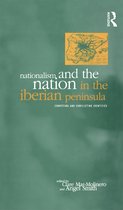 Nationalism And The Nation In The Iberian Peninsula