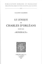 Publications Romanes et Françaises - Le Lexique de Charles d'Orléans dans les "Rondeaux"
