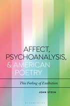 Bloomsbury Studies in Critical Poetics- Affect, Psychoanalysis, and American Poetry