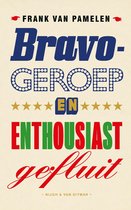 Bravogeroep en enthousiast gefluit