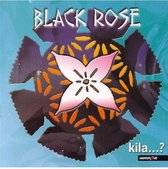 Black Rose - Kila ! (CD)