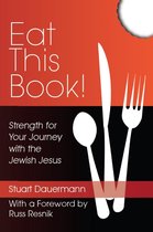 Eat This Book! Strength for Your Journey with the Jewish Jesus