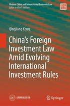Modern China and International Economic Law - China’s Foreign Investment Law Amid Evolving International Investment Rules