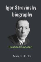 Igor Stravinsky Biography