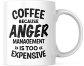 Grappige Mok met tekst: Coffee Because Anger Management Is Too Expensive | Grappige Quote | Funny Quote | Grappige Cadeaus | Grappige mok | Koffiemok | Koffiebeker | Theemok | Theebeker