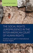 The Social Rights Jurisprudence in the Inter–Ame – Shadow and Light in International Human Rights
