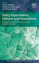 Policy Experiments, Failures and Innovations – Beyond Accession in Central and Eastern Europe