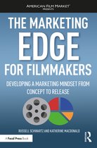 American Film Market Presents-The Marketing Edge for Filmmakers: Developing a Marketing Mindset from Concept to Release