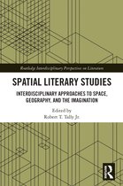Routledge Interdisciplinary Perspectives on Literature- Spatial Literary Studies