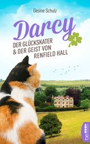 Die Katzenserie 4 - Darcy - Der Glückskater und der Geist von Renfield Hall