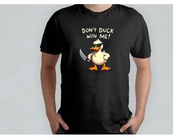 Don't Duck with Me - T Shirt - SarcasticHumor - JustKidding - FunnySarcasm - SarcastischeHumor - GrappigMaarWaar - GewoonSarcastisch