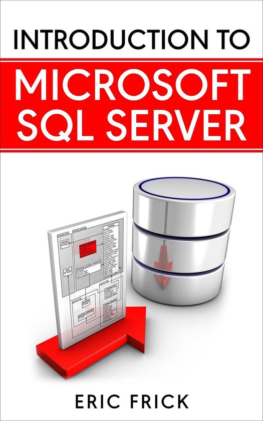Introduction to Microsoft SQL Server (ebook), Eric Frick ...