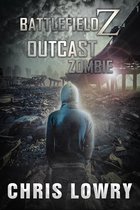 Outcast Zombie - A Post Apocalyptic Action Thriller