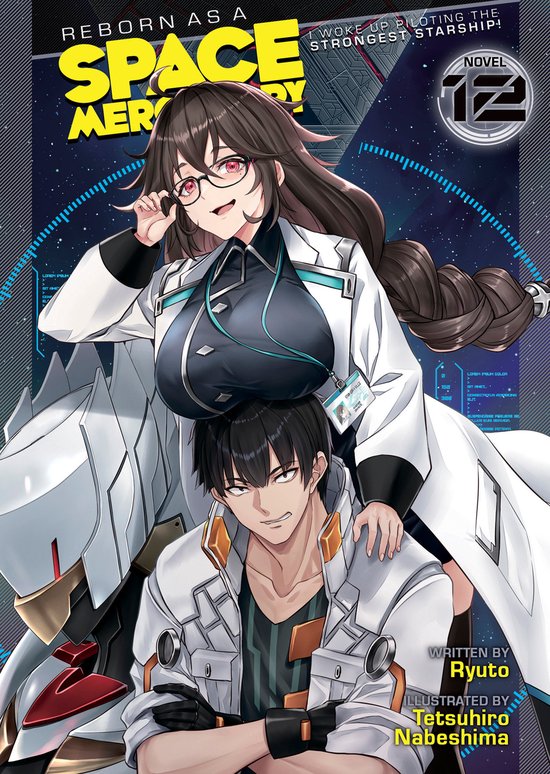 Reborn as a Space Mercenary: I Woke Up Piloting the Strongest Starship! (Light Novel)- Reborn as a Space Mercenary: I Woke Up Piloting the Strongest Starship! (Light Novel) Vol. 12