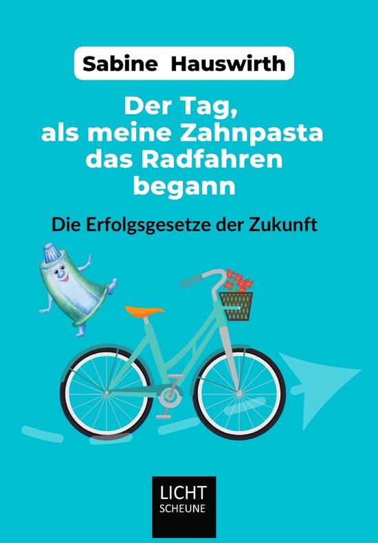 Der Tag, als meine Zahnpasta das Radfahren begann - cover