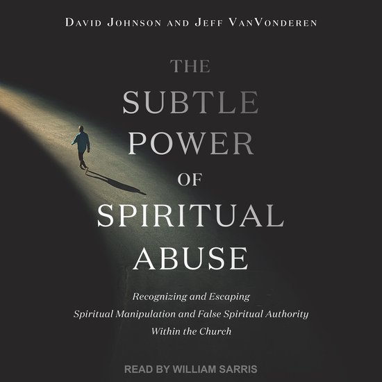 The Subtle Power of Spiritual Abuse - cover