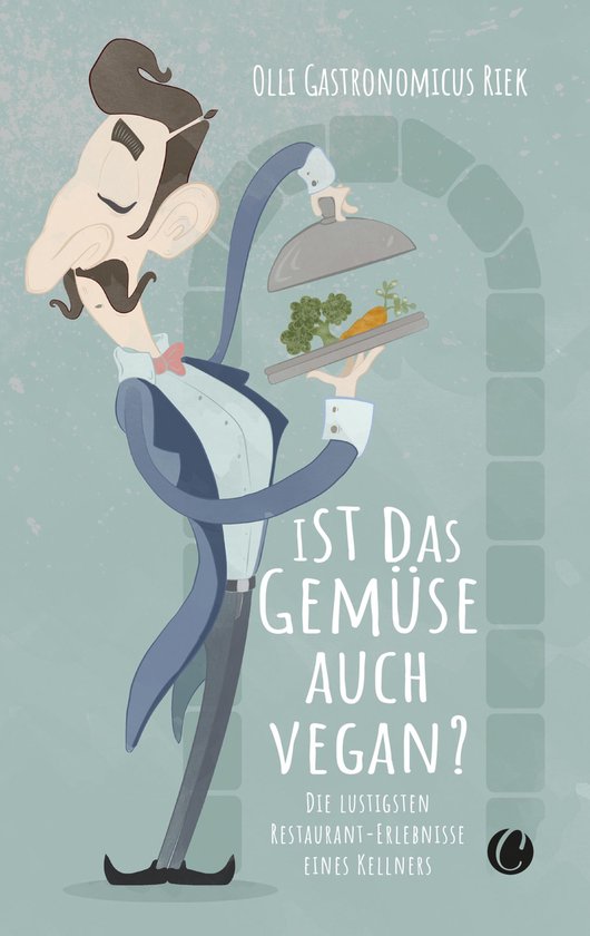 Ist das Gemüse auch vegan? Skurrile Geschichten aus dem Res ... - cover