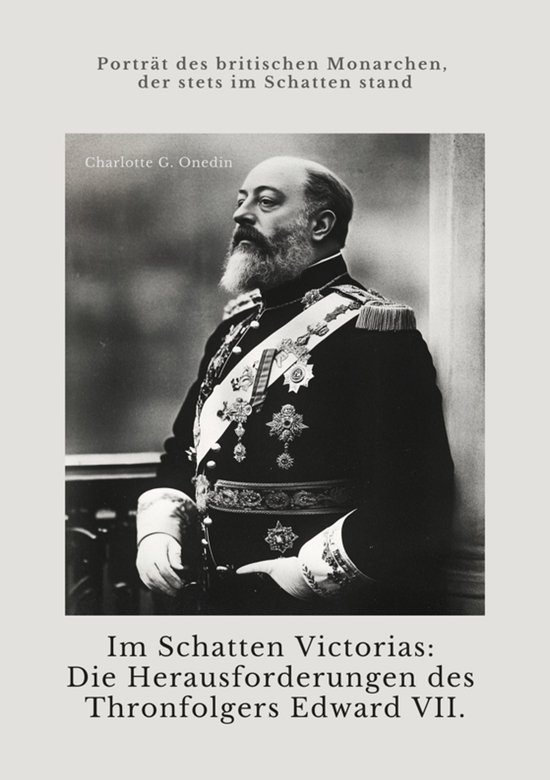 Im Schatten Victorias: Die Herausforderungen des Thronfolger ... - cover