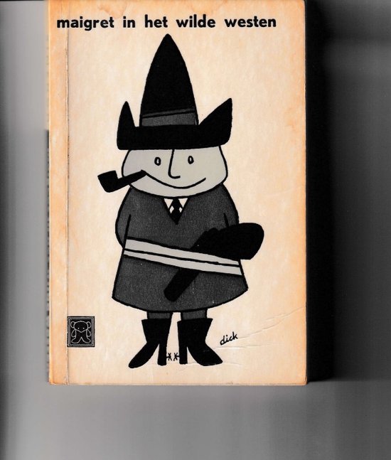 Illustration de Maigret avec haut-de-forme, pipe et bottes. Titre : 'maigret in het wilde westen'.
