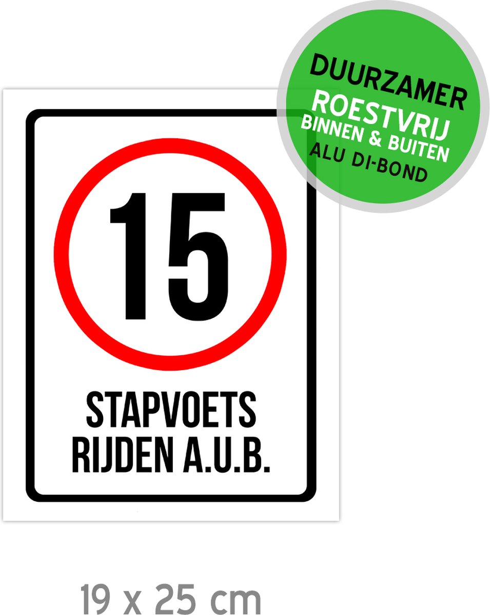 Pictogram/ bord Dibond | 15 km/u - "Stapvoets rijden a.u.b." | 19 x 25 cm | Vertraag | Woonerf | Schoolomgeving | 1 stuk