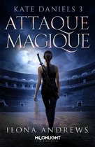 Kate Daniels 3 - Attaque Magique