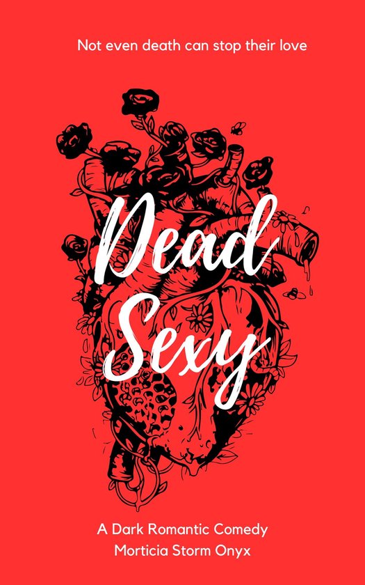 Dead Sexy: A Dark Romantic Comedy