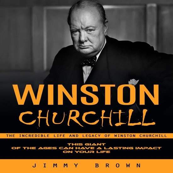 Winston Churchill: The Incredible Life and Legacy of Winston ... - cover