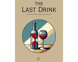 The Last Drink And Other Bilingual Spanish-English Stories