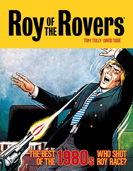 Roy of the Rovers - Classics- Roy of the Rovers: The Best of ... - cover