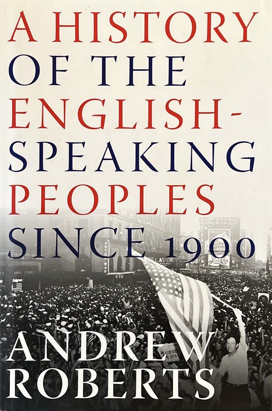 A History of the English-Speaking Peoples Since 1900