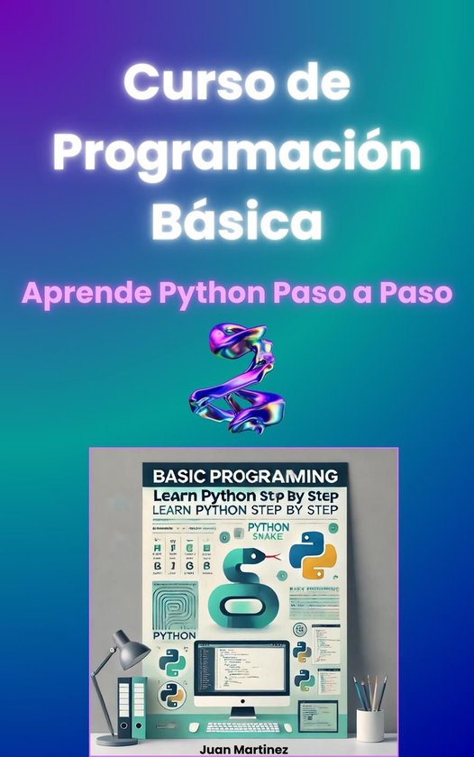 Curso de Programación Básica Aprende Python Paso a Paso (ebook), Juan ...