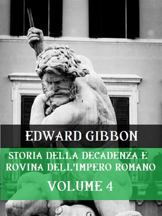Storia Della Decadenza e Rovina Dell'Impero Romano 4 - Stori ... - cover