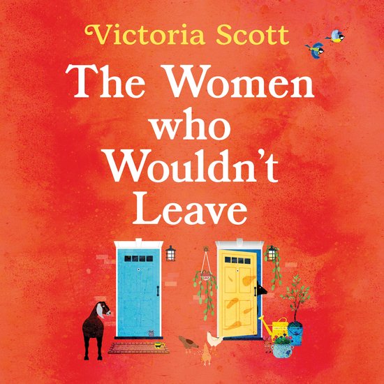 Boekomslag van 'The Women who Wouldn't Leave' met rode muur, twee deuren (blauw en geel), een geit en vogels. Titel 'The Women who Wouldn't Leave' door Victoria Scott.