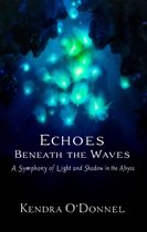 Chronicles of the Deeps 1 - Echoes Beneath the Waves