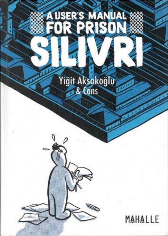 Silivri - A user's Manual for Prison